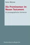Cover: 9783525539675 | Die Prominenten im Neuen Testament | Rainer Metzner | Buch | 695 S.
