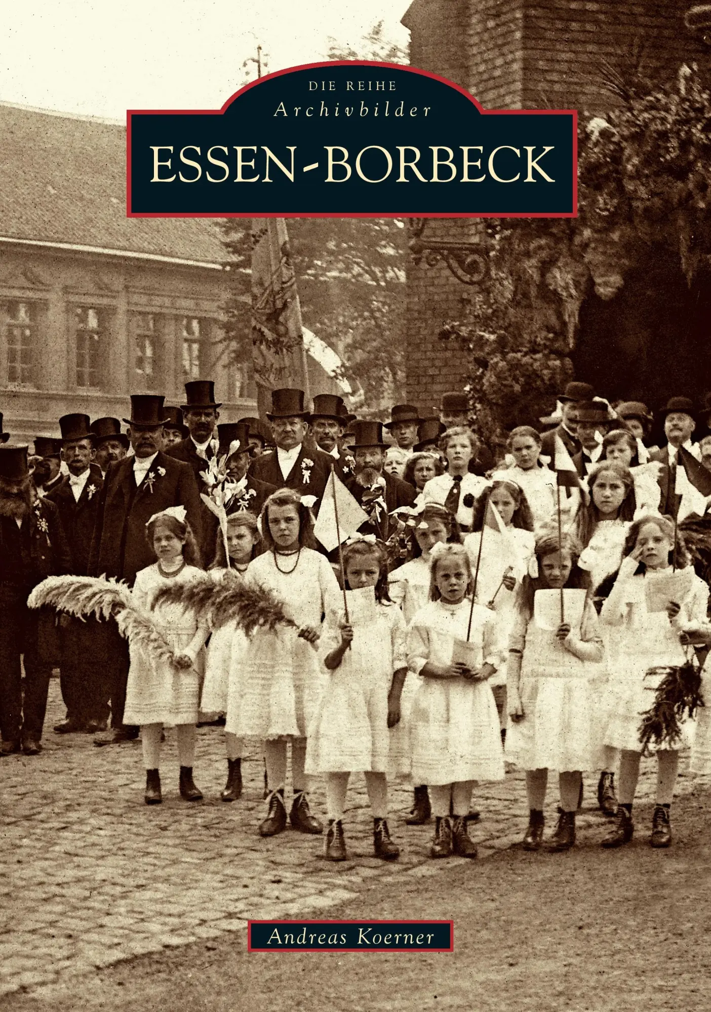 Cover: 9783897029675 | Essen-Borbeck | Andreas Körner | Taschenbuch | 136 S. | Deutsch | 2016