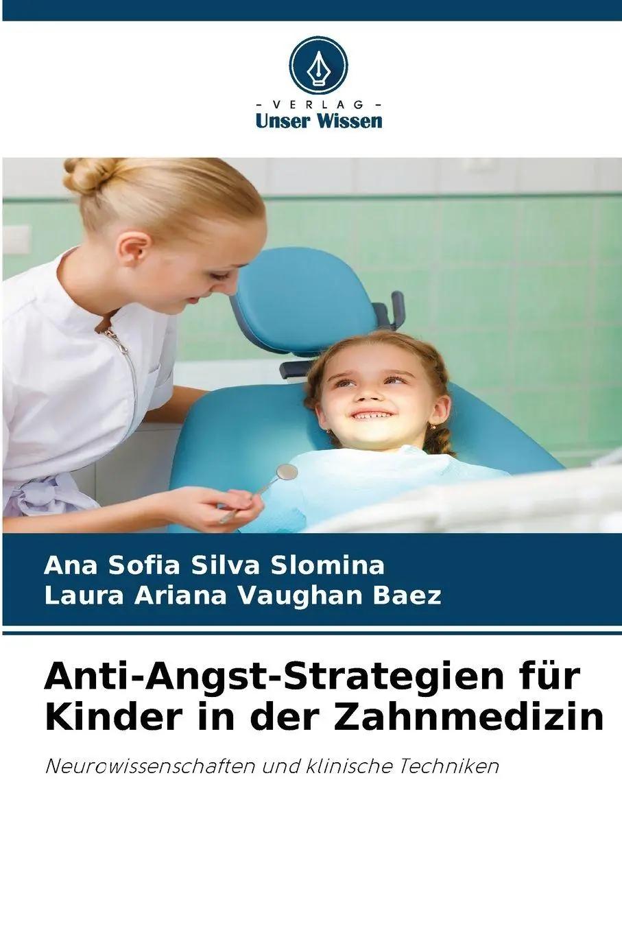 Cover: 9786209429675 | Anti-Angst-Strategien für Kinder in der Zahnmedizin | Slomina (u. a.)
