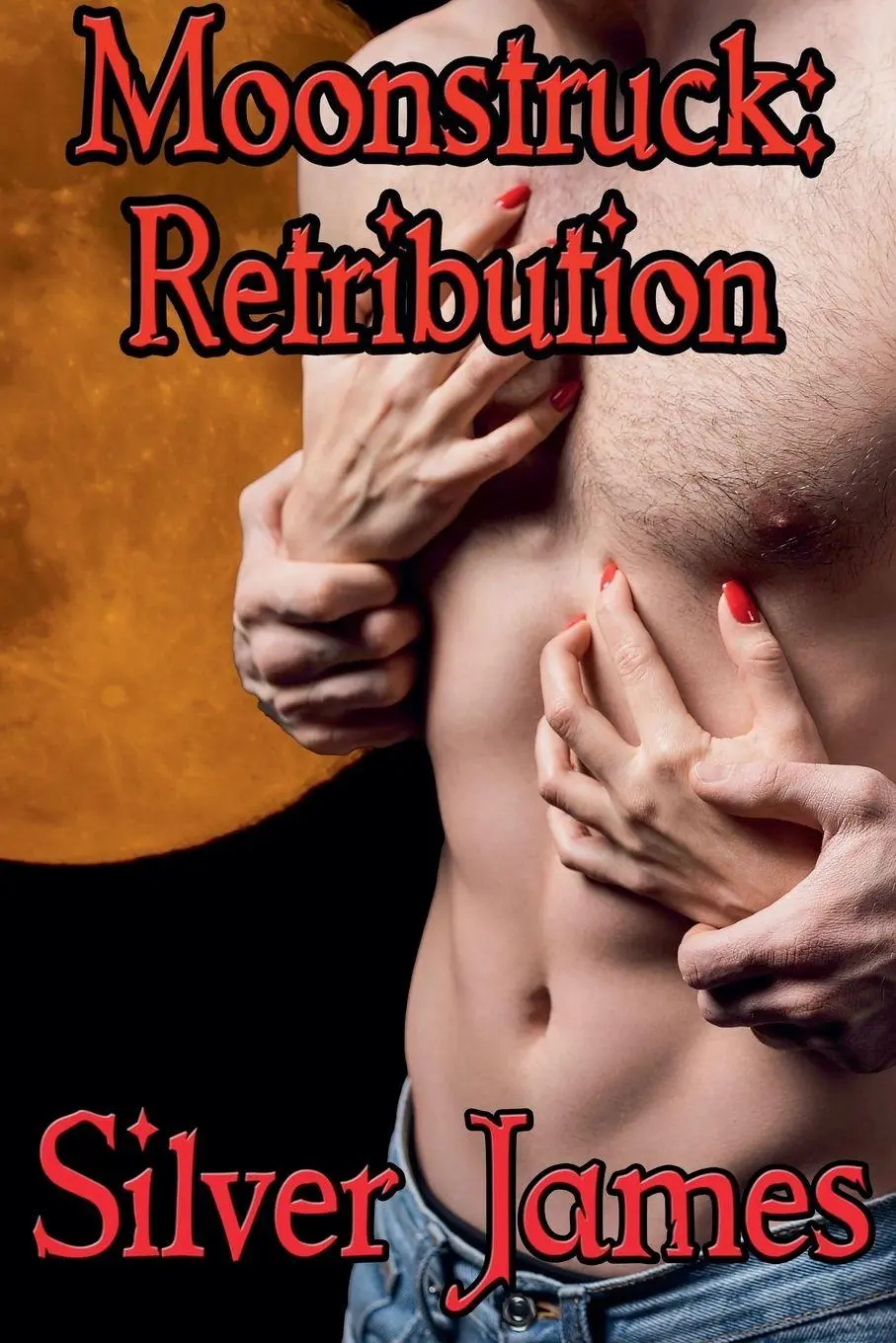 Cover: 9798230769675 | Moonstruck | Retribution | Silver James | Taschenbuch | Englisch