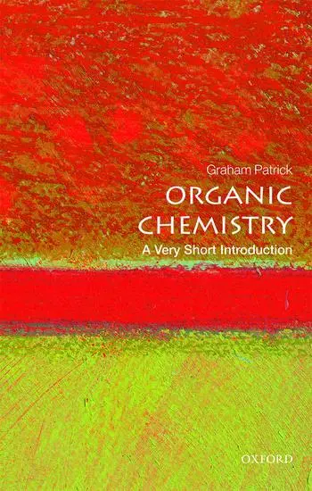 Cover: 9780198759775 | Organic Chemistry | A Very Short Introduction | Graham Patrick | Buch Cover: 9780198759775 | Organic Chemistry | A Very Short Introduction | Graham Patrick | Buch