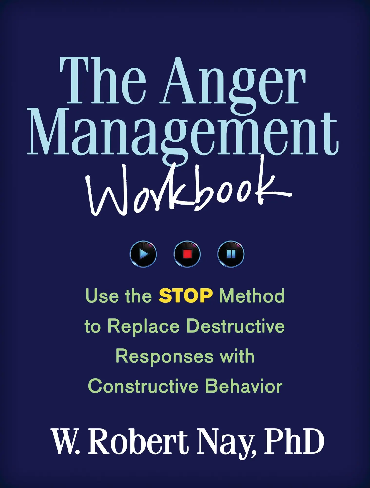 Cover: 9781462509775 | The Anger Management Workbook | W Robert Nay | Taschenbuch | Englisch