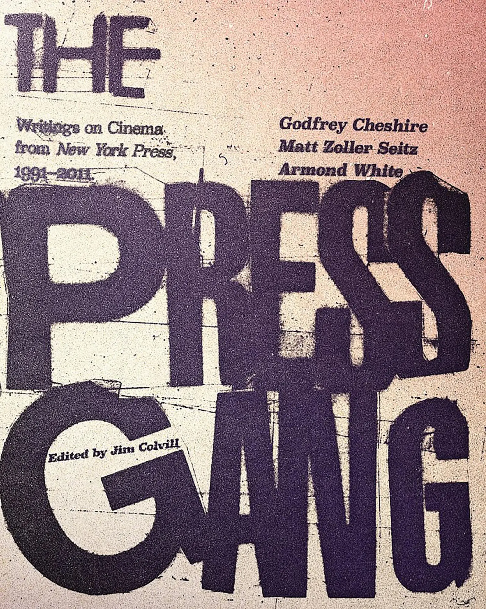 Cover: 9781609809775 | The Press Gang: Writings on Cinema from New York Press, 1991-2011