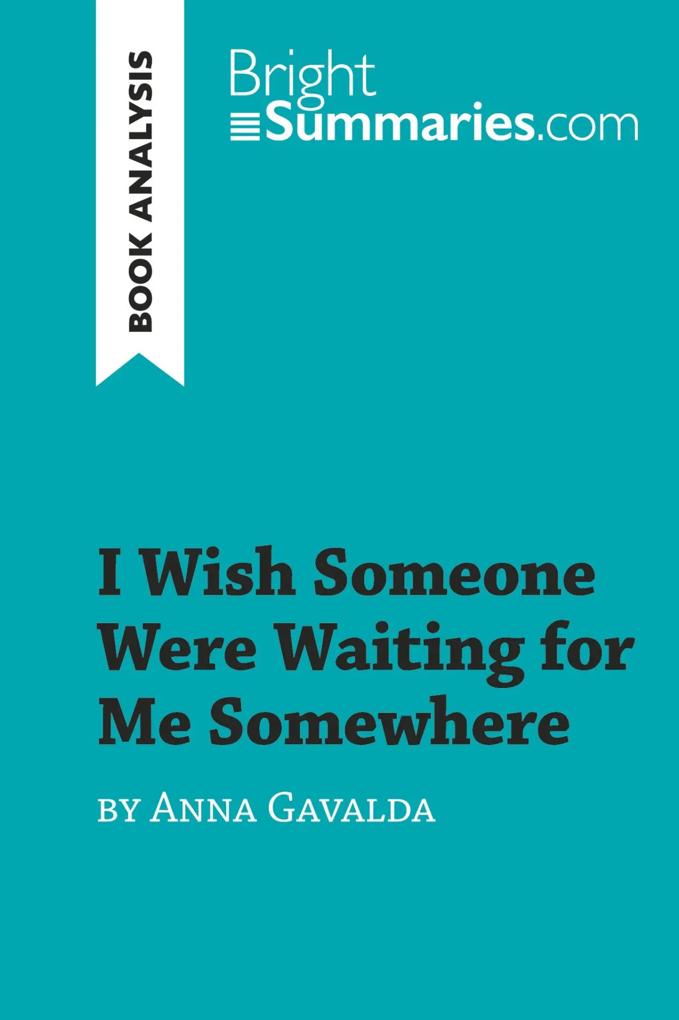 Cover: 9782808009775 | I Wish Someone Were Waiting for Me Somewhere by Anna Gavalda (Book...