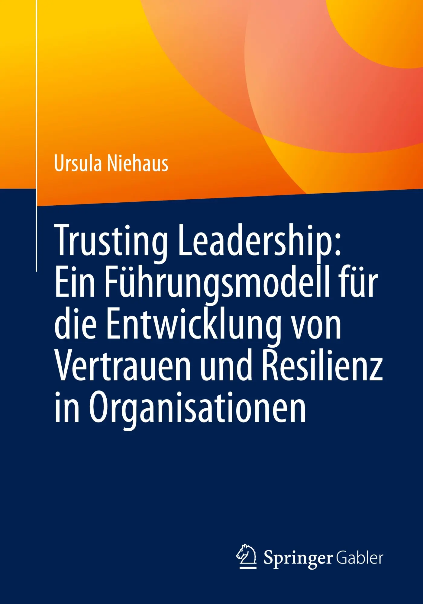 Cover: 9783662699775 | Trusting Leadership: Ein Führungsmodell für die Entwicklung von...