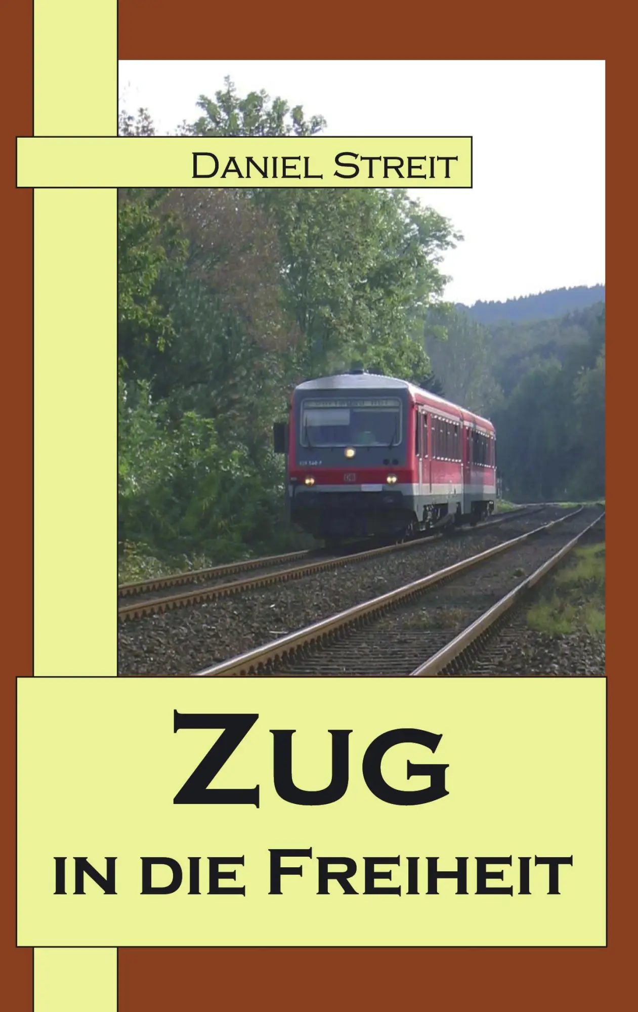Cover: 9783833419775 | Zug in die Freiheit | Daniel Streit | Taschenbuch | 100 S. | Deutsch