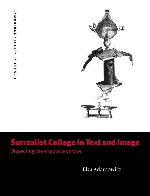 Cover: 9780521619875 | Surrealist Collage in Text and Image | Dissecting the Exquisite Corpse