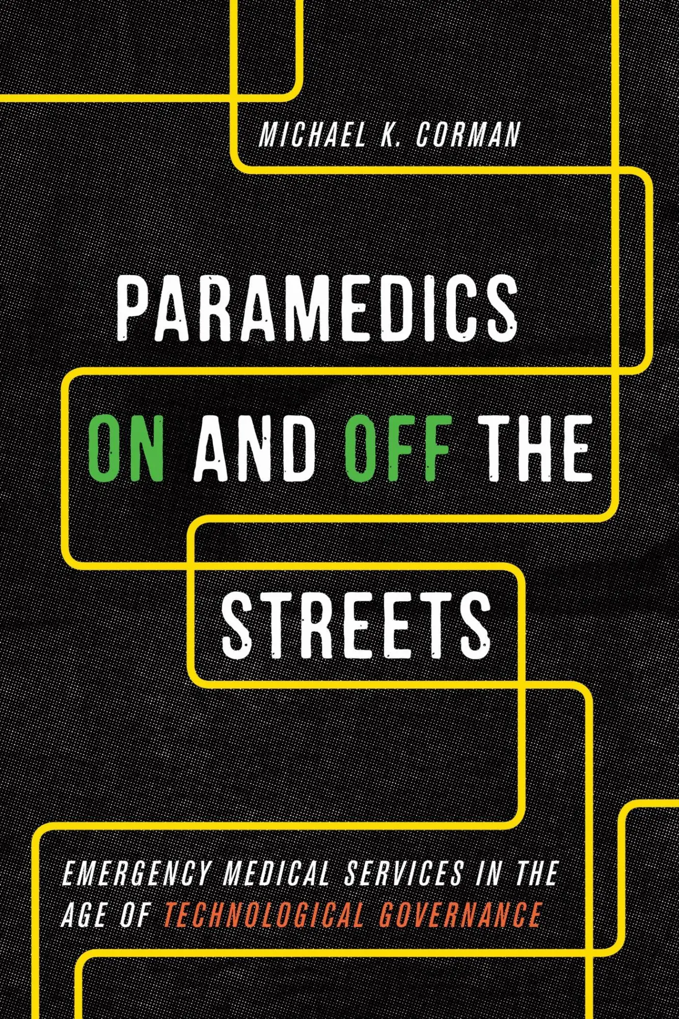Cover: 9781442629875 | Paramedics on and Off the Streets | Michael K. Corman | Taschenbuch