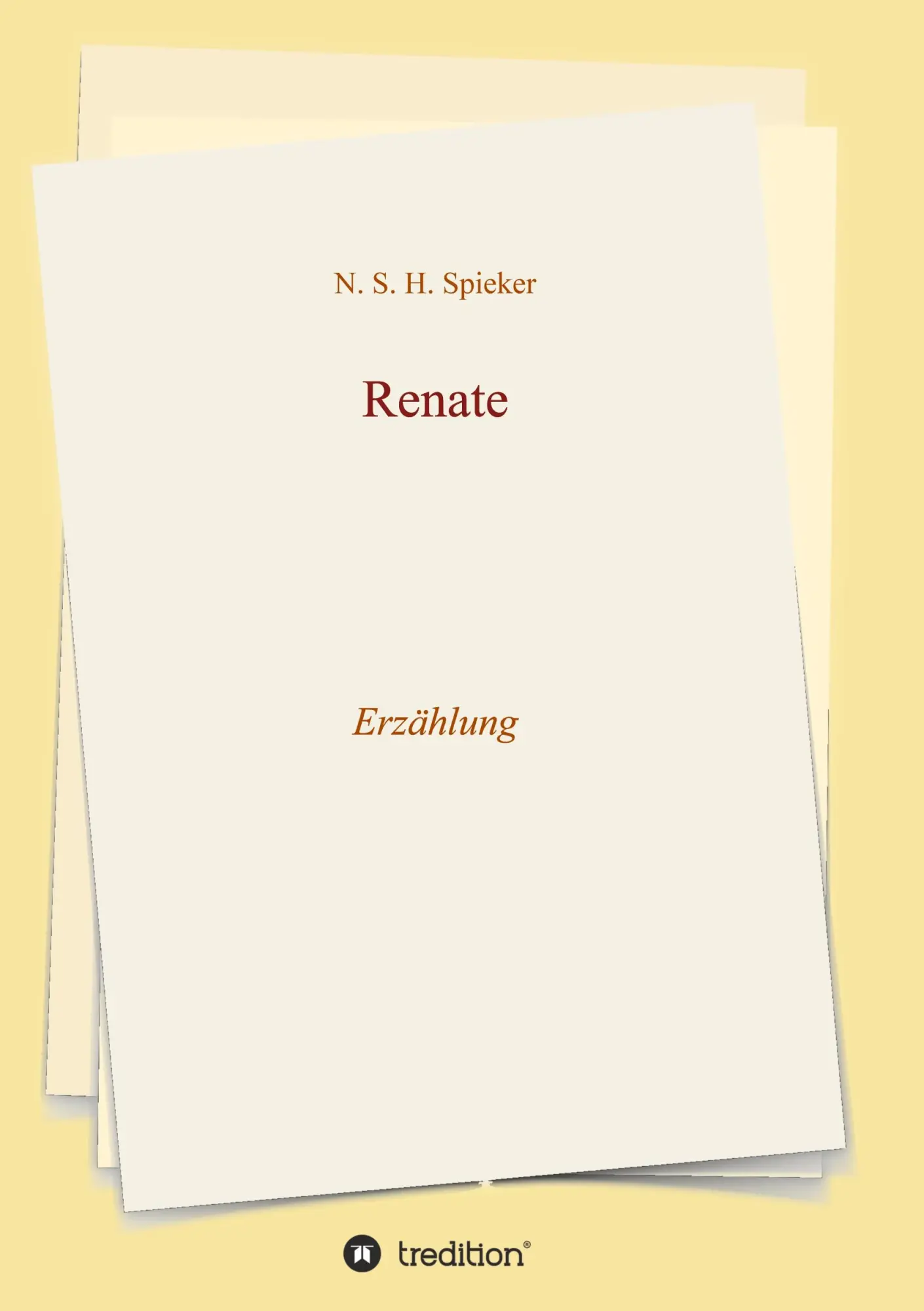 Cover: 9783347249875 | Renate | Erzählung | N. S. H. Spieker | Taschenbuch | Paperback | 2021