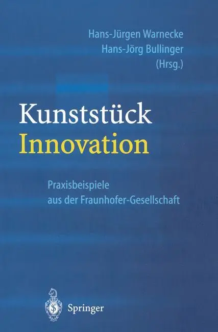 Cover: 9783540439875 | Kunststück Innovation | Hans-Jörg Bullinger (u. a.) | Buch | xvii