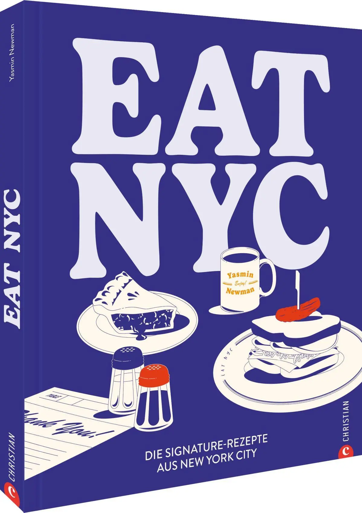 Cover: 9783959619875 | Eat NYC! | Die Signature-Rezepte aus New York City | Yasmin Newman