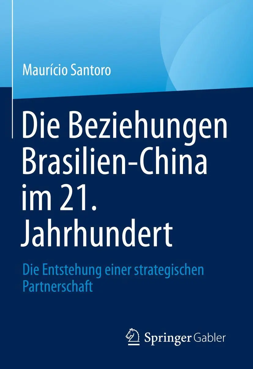 Cover: 9789811959875 | Die Beziehungen Brasilien-China im 21. Jahrhundert | Maurício Santoro