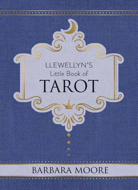 Cover: 9780738759975 | Llewellyn's Little Book of Tarot | Barbara Moore | Buch | Gebunden
