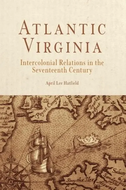 Cover: 9780812219975 | Atlantic Virginia | Intercolonial Relations in the Seventeenth Century