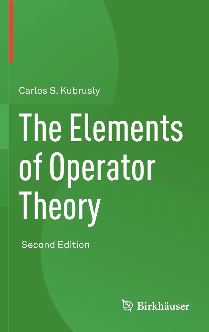 Cover: 9780817649975 | The Elements of Operator Theory | Carlos S Kubrusly | Buch | xvi