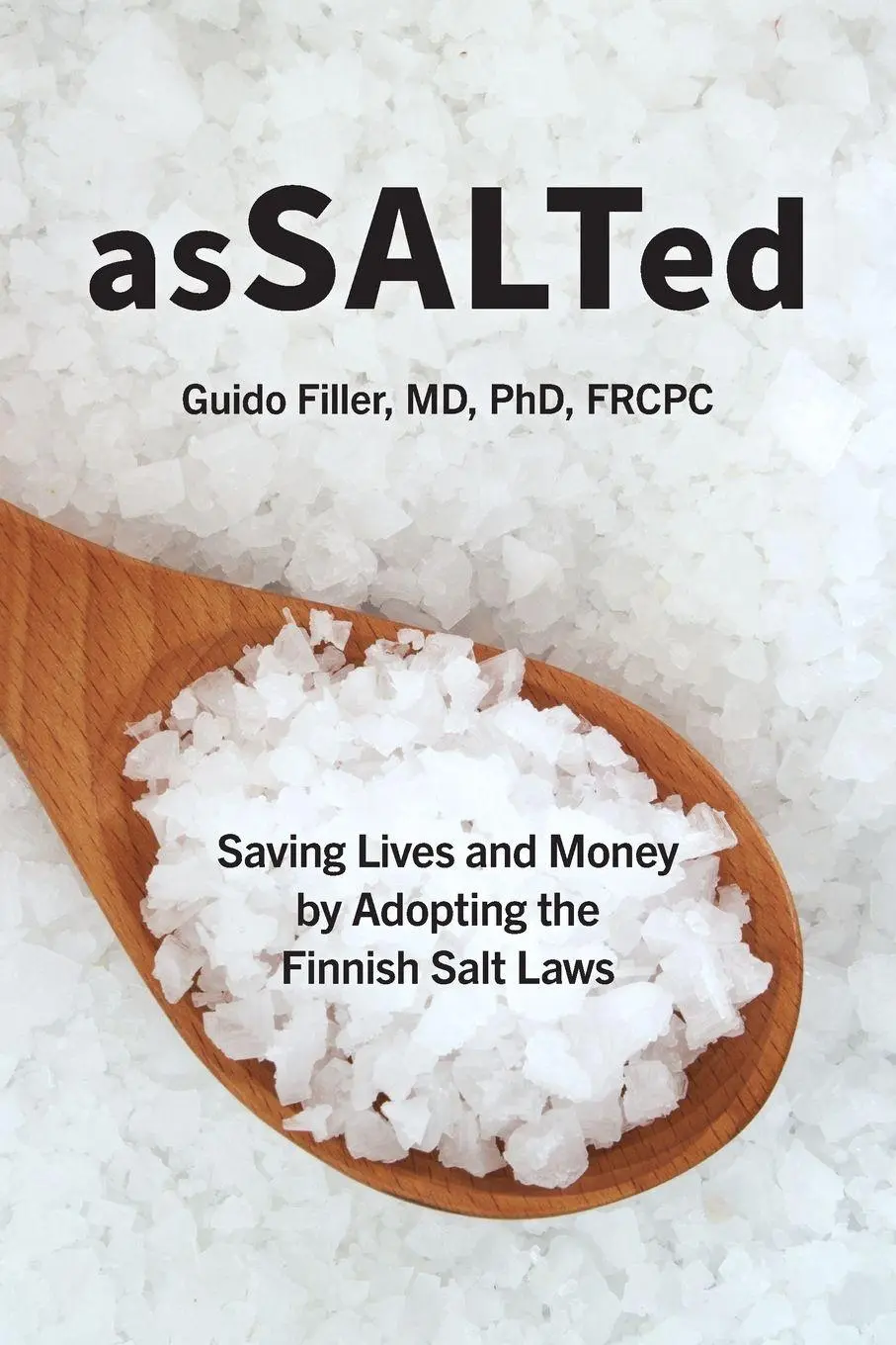 Cover: 9781525569975 | AsSALTed | Saving Lives and Money by Adopting the Finnish Salt Laws