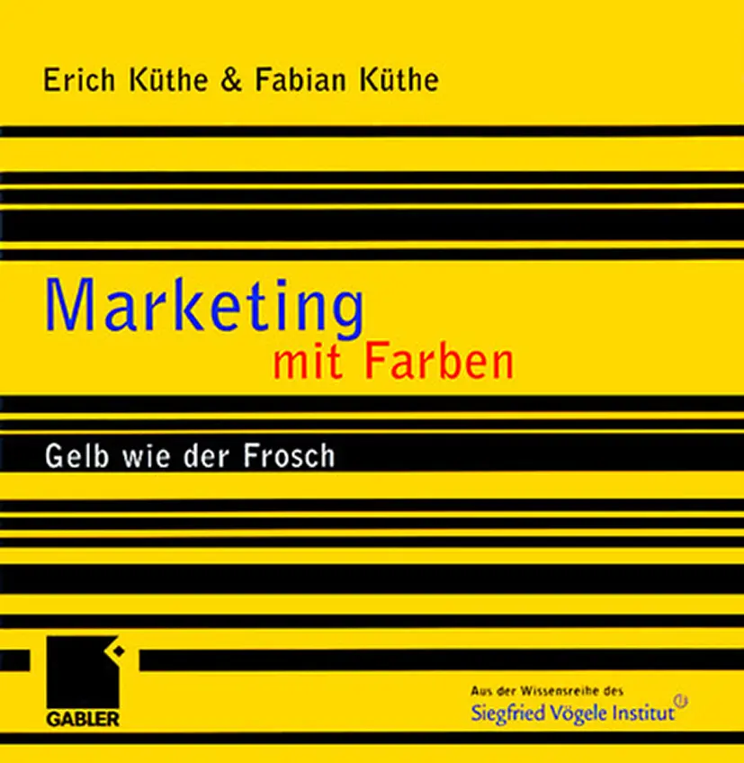 Cover: 9783322869975 | Marketing mit Farben | Gelb wie der Frosch | Erich Küthe (u. a.)