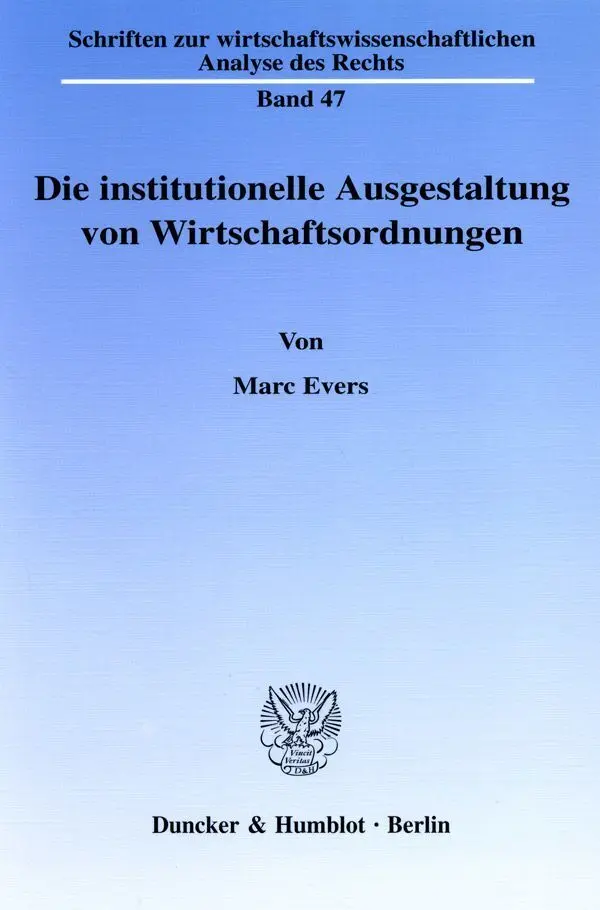 Cover: 9783428109975 | Die institutionelle Ausgestaltung von Wirtschaftsordnungen. | Evers