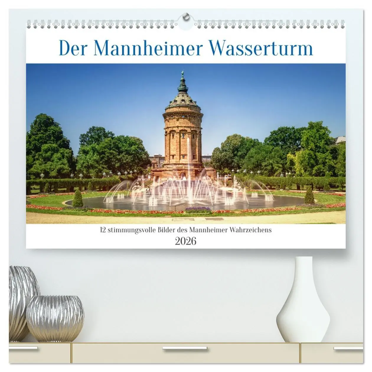Cover: 9783457369975 | Der Mannheimer Wasserturm (hochwertiger Premium Wandkalender 2026...