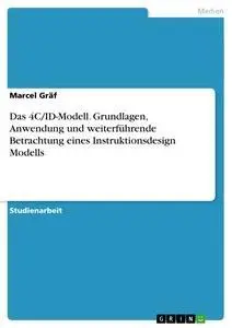 Cover: 9783638779975 | Das 4C/ID-Modell. Grundlagen, Anwendung und weiterführende...