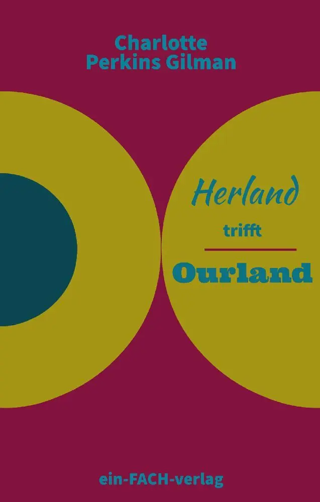 Cover: 9783928089975 | Charlotte Perkins Gilman: Herland trifft Ourland | Gilman | Buch