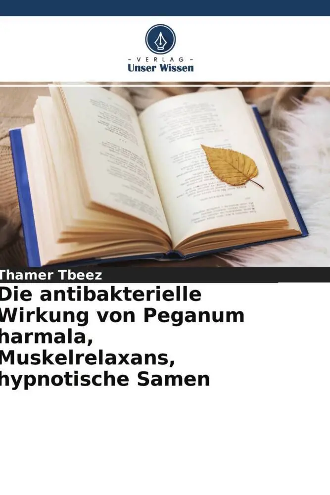 Cover: 9786204689975 | Die antibakterielle Wirkung von Peganum harmala, Muskelrelaxans,...