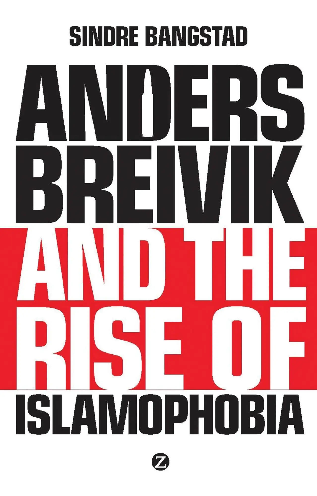 Cover: 9781783600076 | Anders Breivik and the Rise of Islamophobia | Sindre Bangstad | Buch