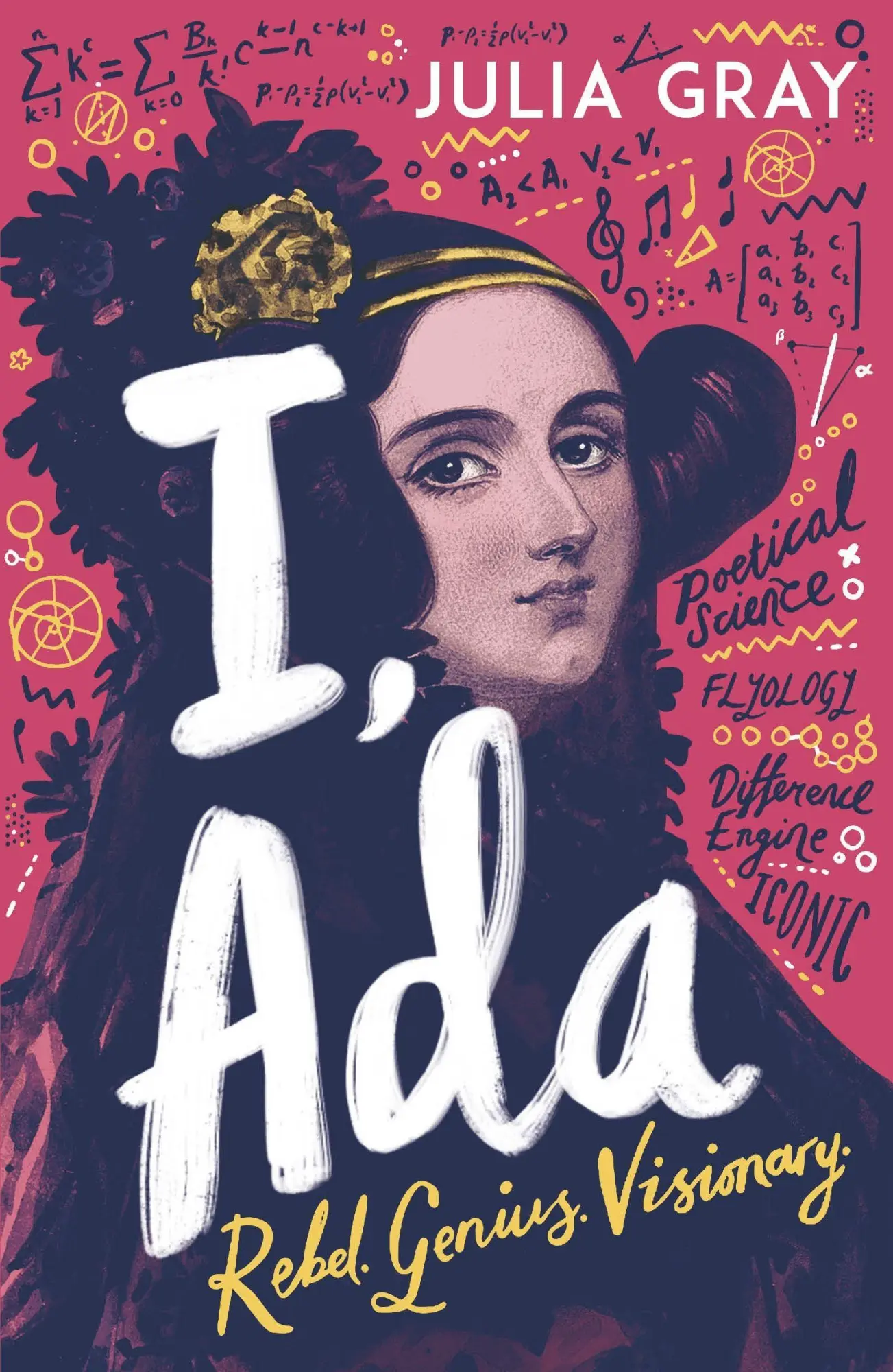 Cover: 9781839130076 | I, Ada | Ada Lovelace: Rebel. Genius. Visionary | Julia Gray | Buch