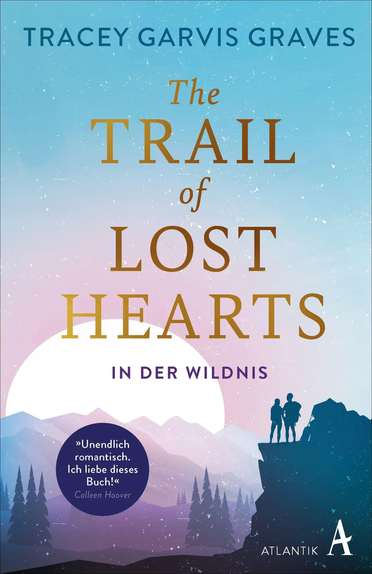Cover: 9783455020076 | The Trail of Lost Hearts | In der Wildnis | Tracey Garvis Graves