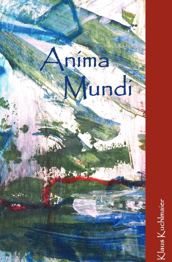 Cover: 9783565220076 | Anima Mundi | DE | Klaus Kuchlmaier | Taschenbuch | 212 S. | Deutsch