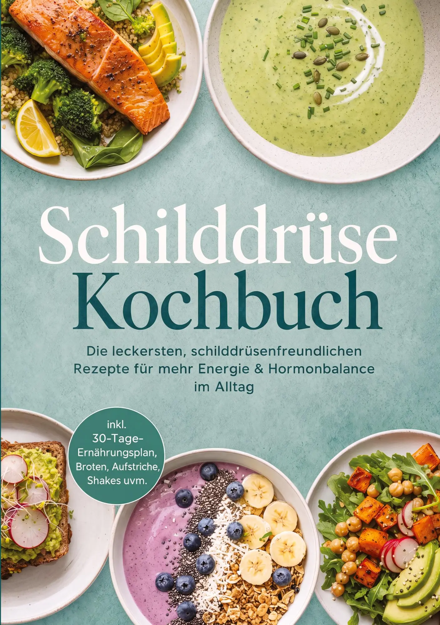 Cover: 9783693860076 | Schilddrüse Kochbuch: Die leckersten, schilddrüsenfreundlichen...