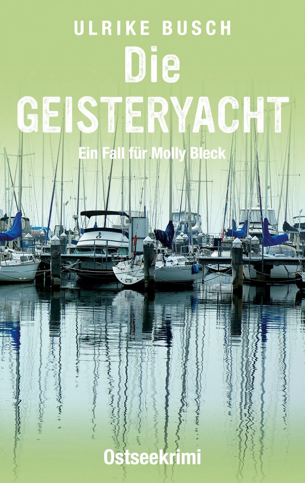 Cover: 9783758370076 | Die Geisteryacht | Ostseekrimi | Ulrike Busch | Taschenbuch | 286 S.