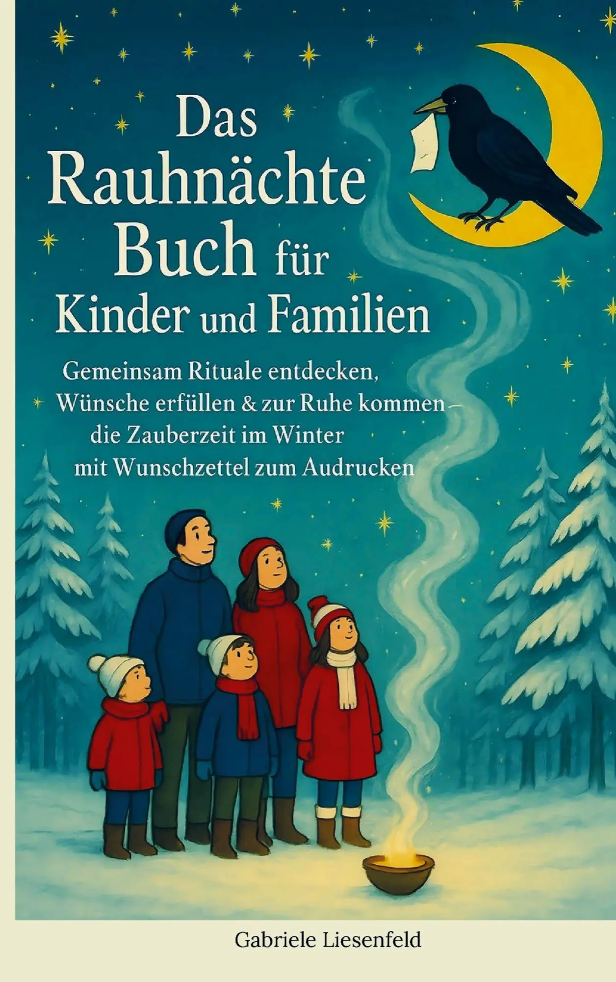 Cover: 9783950570076 | Das Rauhnächte Buch für Kinder und Familien | Gabriele Liesenfeld
