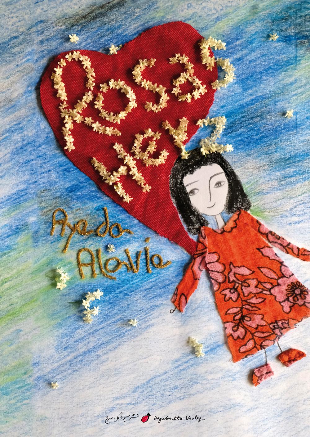 Cover: 9783962520076 | Rosas Herz | Ayeda Alavie | Buch | 100 S. | Deutsch | 2019