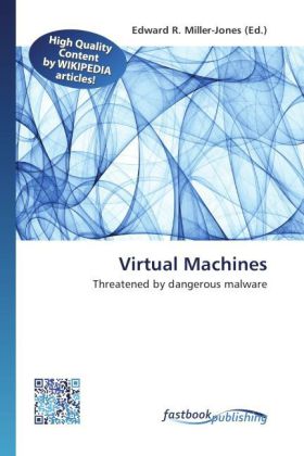Virtual Machines | Threatened by dangerous malware | Edward R. Miller-Jones | Taschenbuch | Englisch | FastBook Publishing | EAN 9786130140076 - Miller-Jones, Edward R.