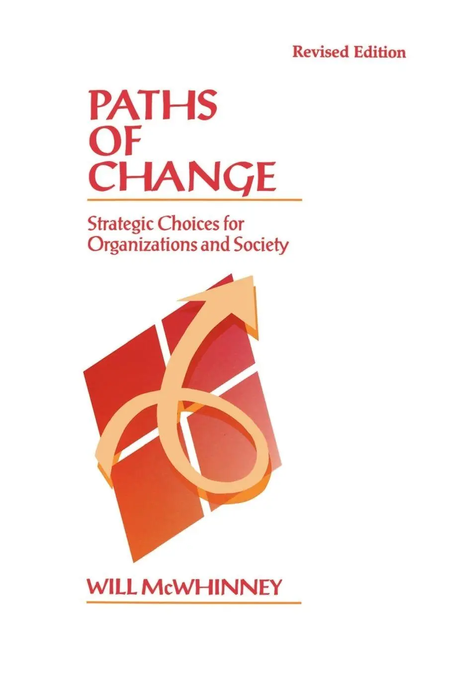 Cover: 9780761910176 | Paths of Change | Strategic Choices for Organizations and Society