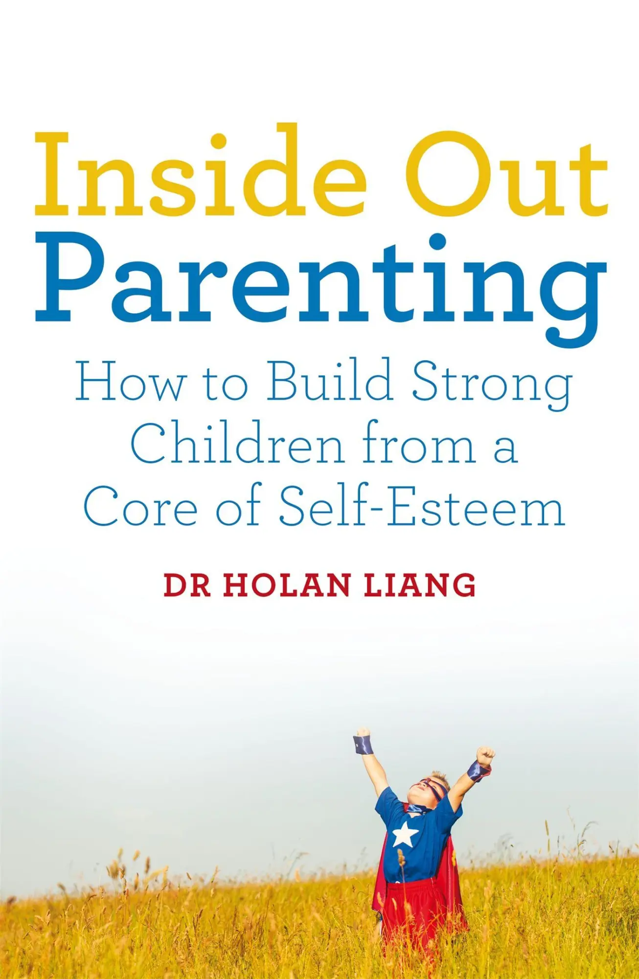 Cover: 9781509830176 | Inside Out Parenting | Holan Liang | Taschenbuch | Englisch | 2017
