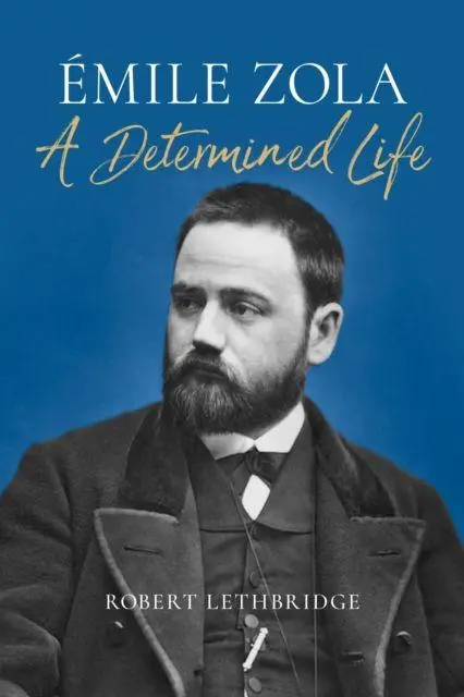 Cover: 9781836390176 | Emile Zola | A Determined Life | Robert Lethbridge | Buch | Englisch