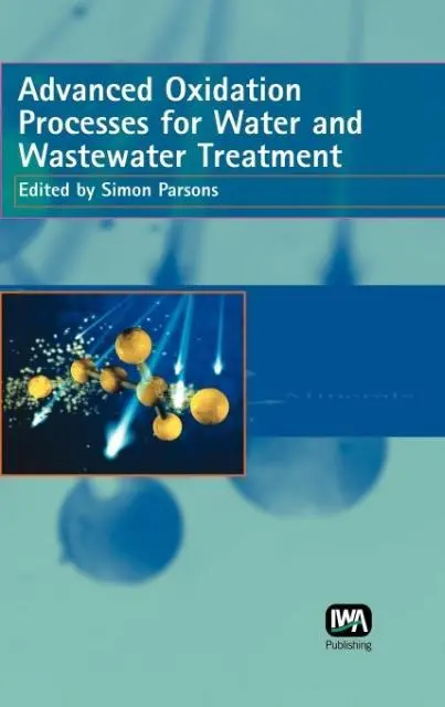 Cover: 9781843390176 | Advanced Oxidation Processes for Water and Wastewater Treatment | Buch
