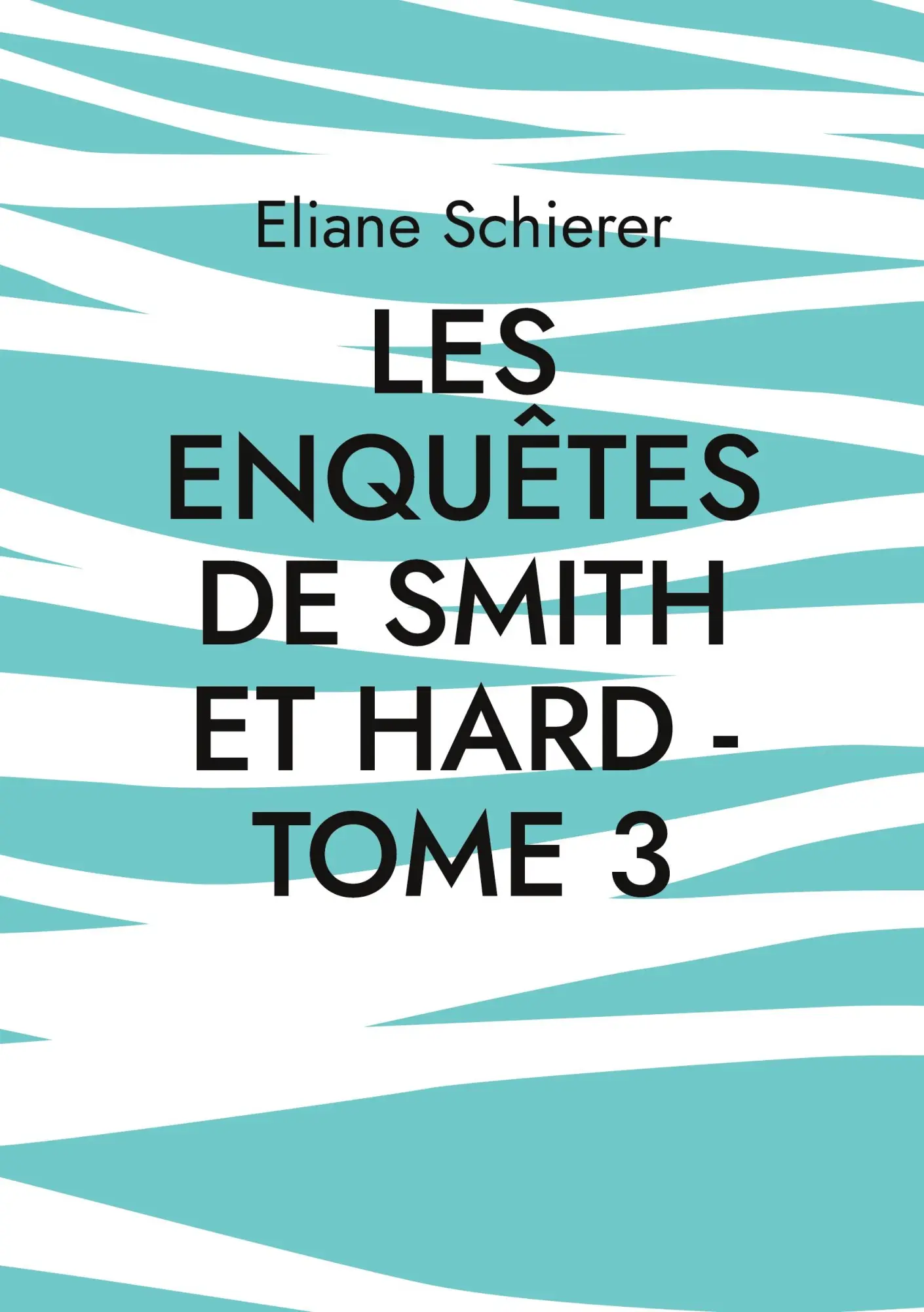 Cover: 9782322380176 | Les Enquêtes de Smith et Hard - Tome 3 | Eliane Schierer | Taschenbuch