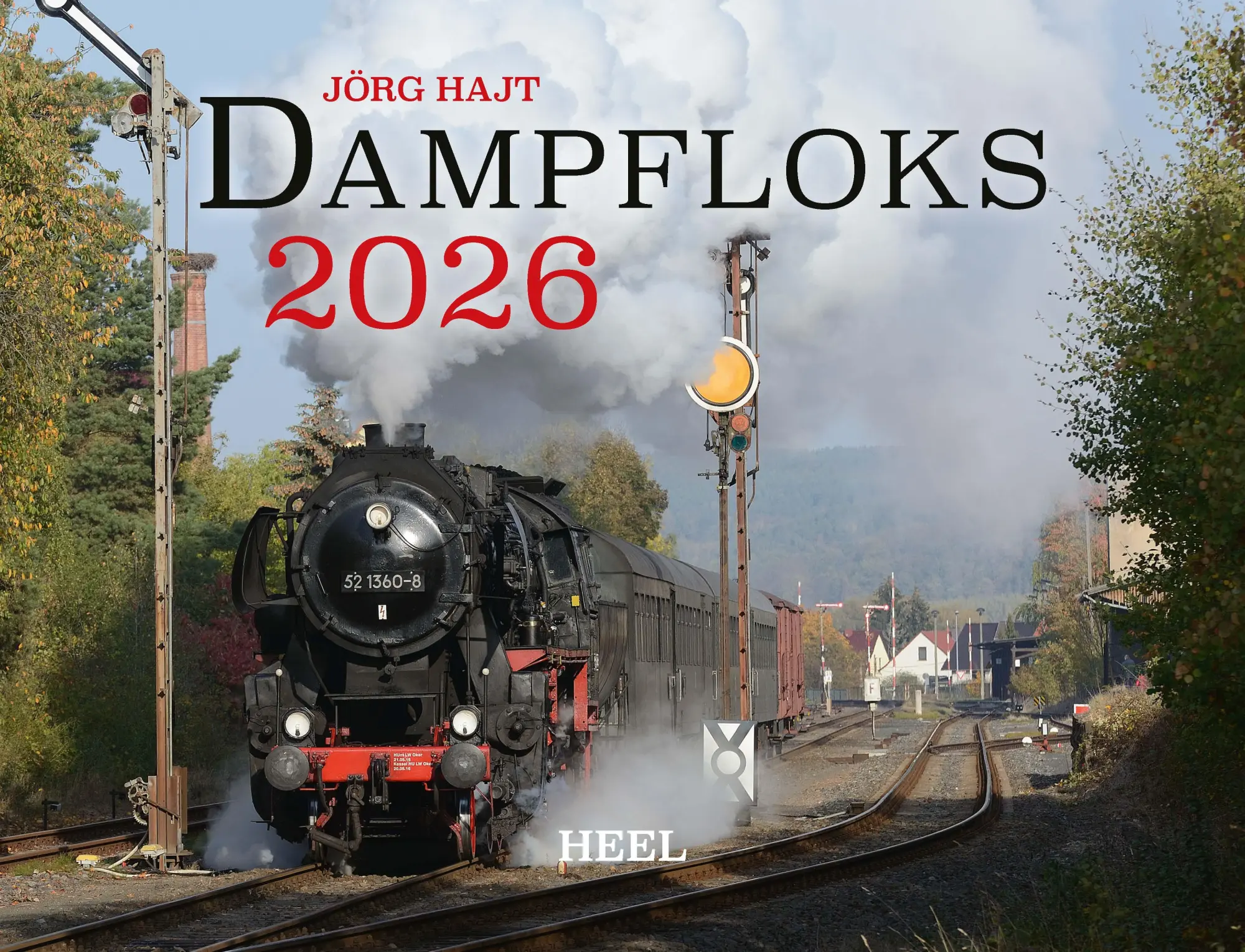 Cover: 9783690190176 | Kalender Dampfloks in Farbe 2026 Eintragkalender | Jörg Hajt | 14 S.