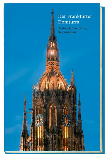 Cover: 9783867950176 | Der Frankfurter Domturm | Stadtbild, Geschichte, Restaurierung | Buch