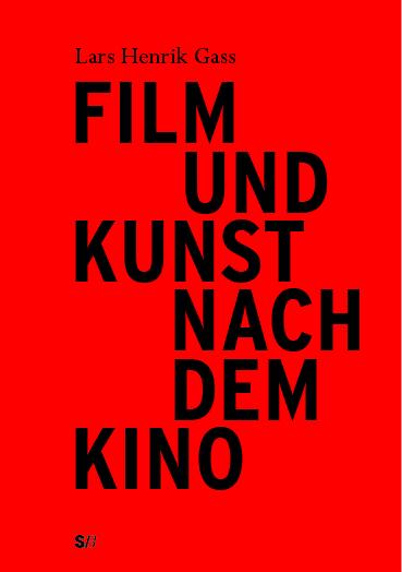 Film und Kunst nach dem Kino | Lars Henrik Gass | Taschenbuch | Deutsch | 2018 | Strzelecki Books | EAN 9783946770176 - Gass, Lars Henrik