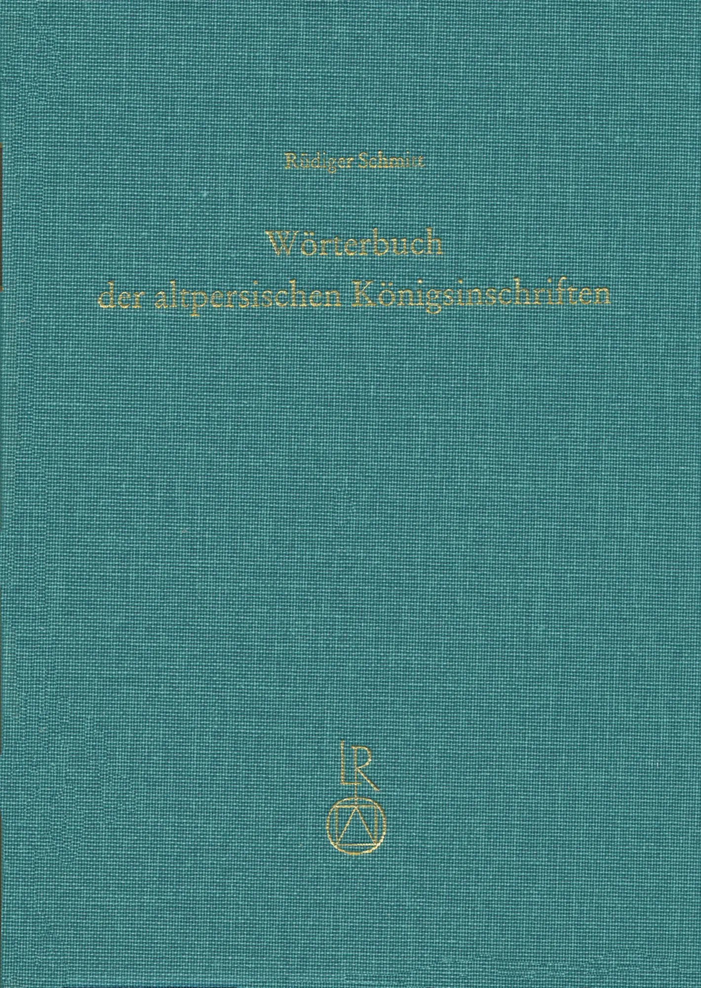 Cover: 9783954900176 | Wörterbuch der altpersischen Königsinschriften | Rüdiger Schmitt