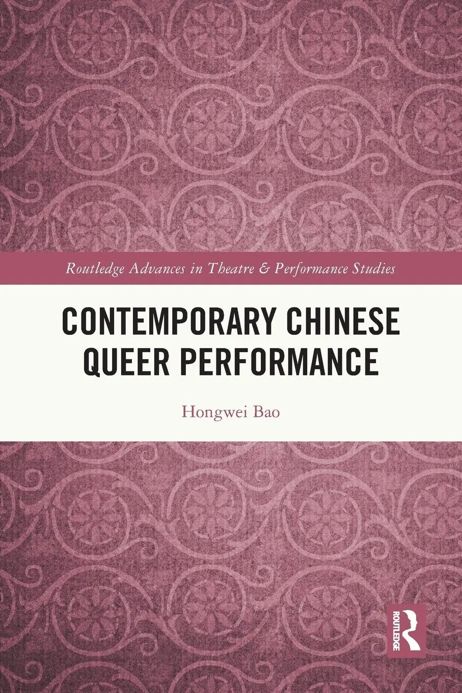 Cover: 9780367500276 | Contemporary Chinese Queer Performance | Hongwei Bao | Taschenbuch