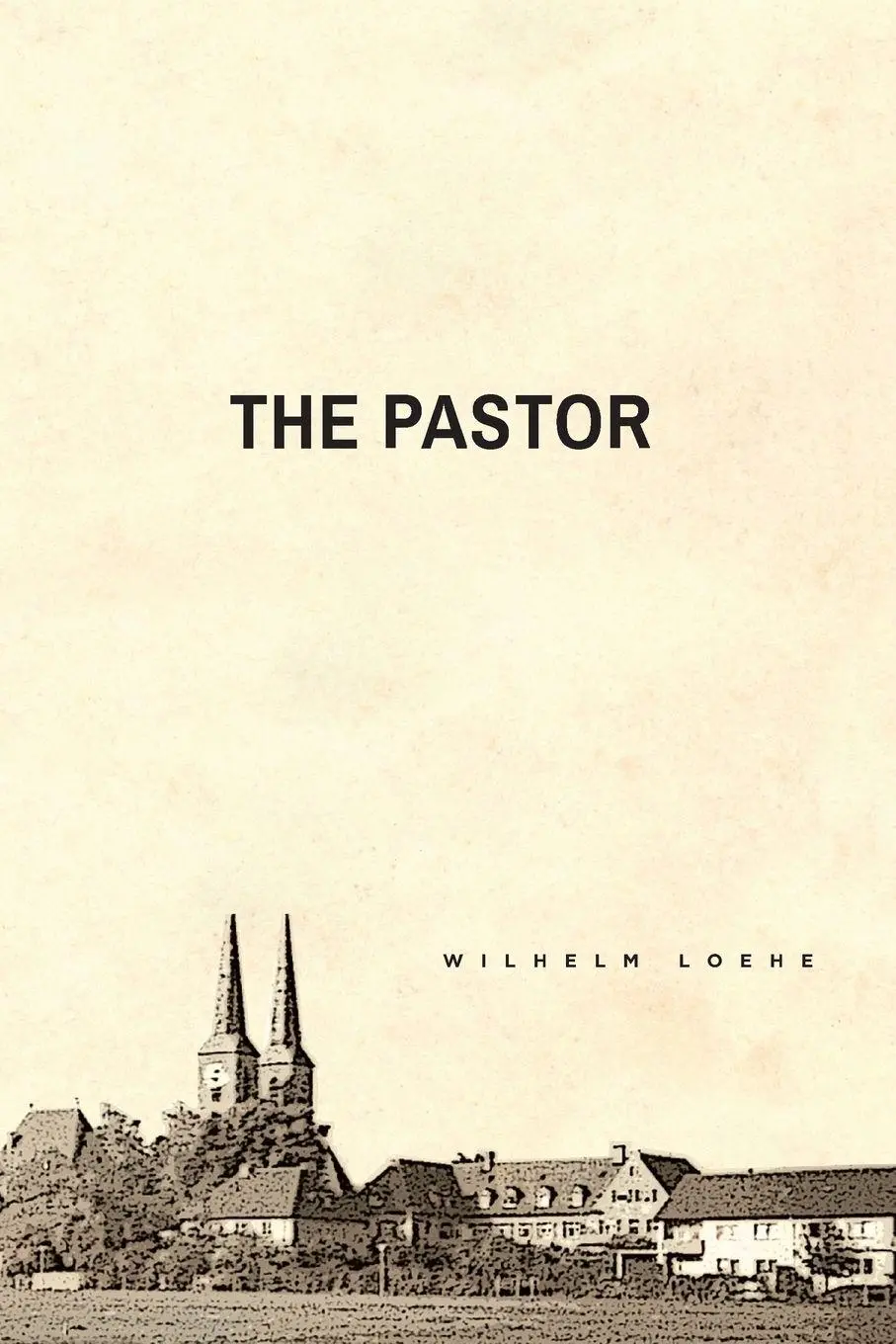 Cover: 9780758650276 | The Pastor | Wilhelm Loehe | Taschenbuch | Englisch | 2015