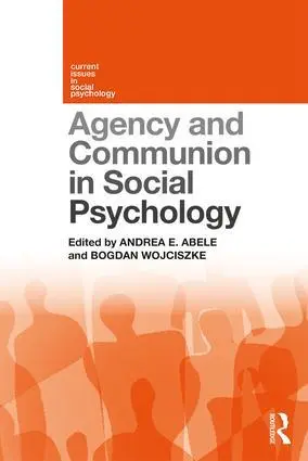 Cover: 9781138570276 | Agency and Communion in Social Psychology | Andrea Abele (u. a.)