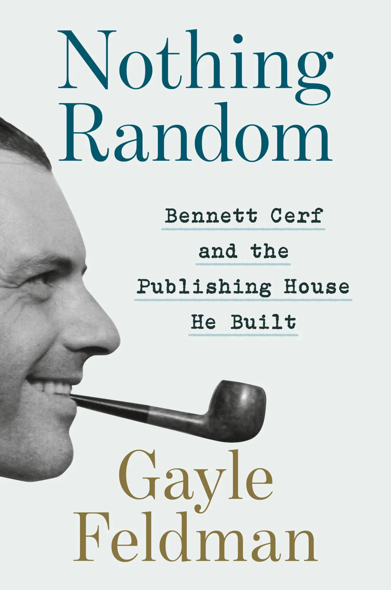 Cover: 9781400060276 | Nothing Random | Bennett Cerf and the Publishing House He Built | Buch