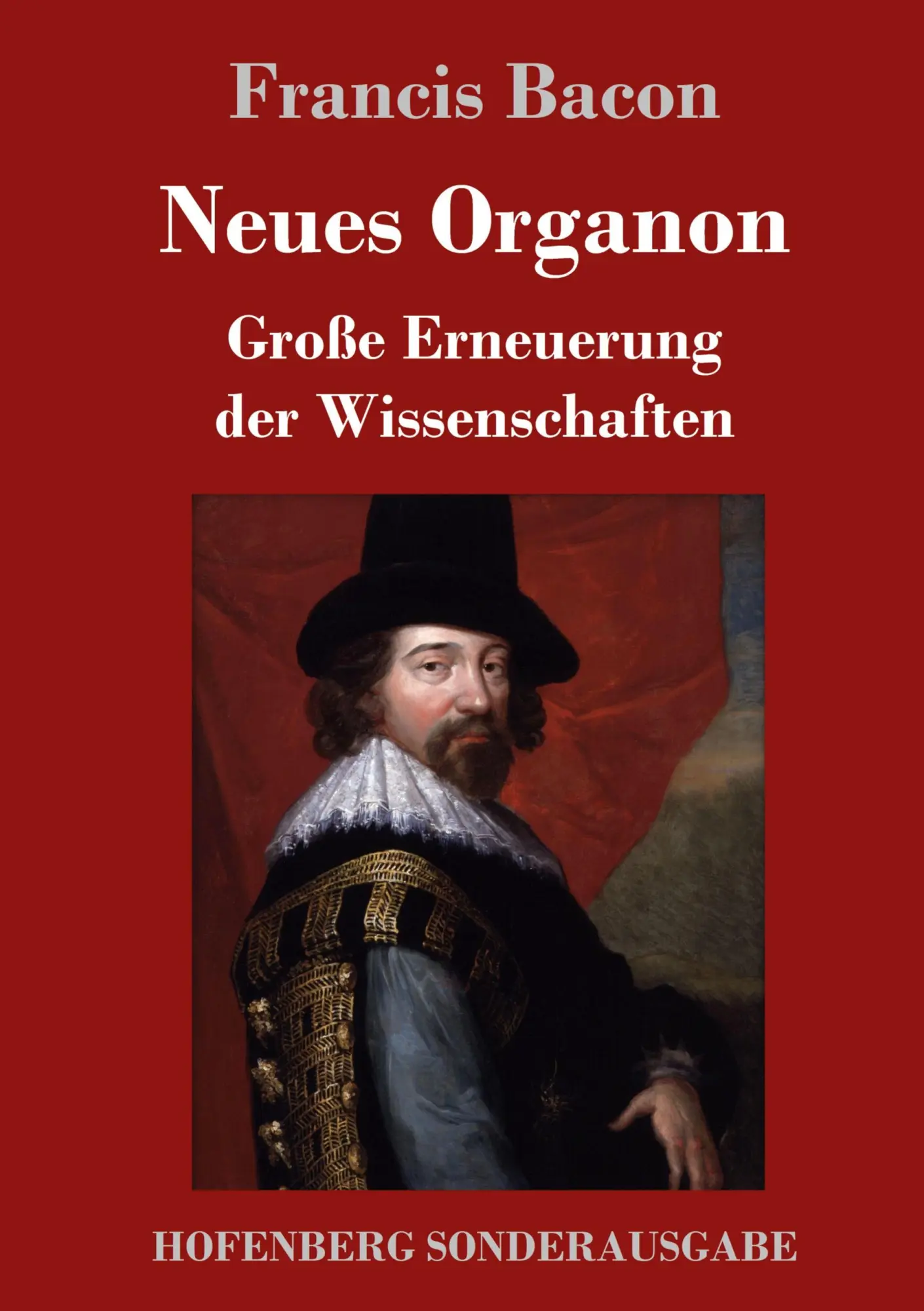 Cover: 9783743710276 | Neues Organon | Große Erneuerung der Wissenschaften | Francis Bacon