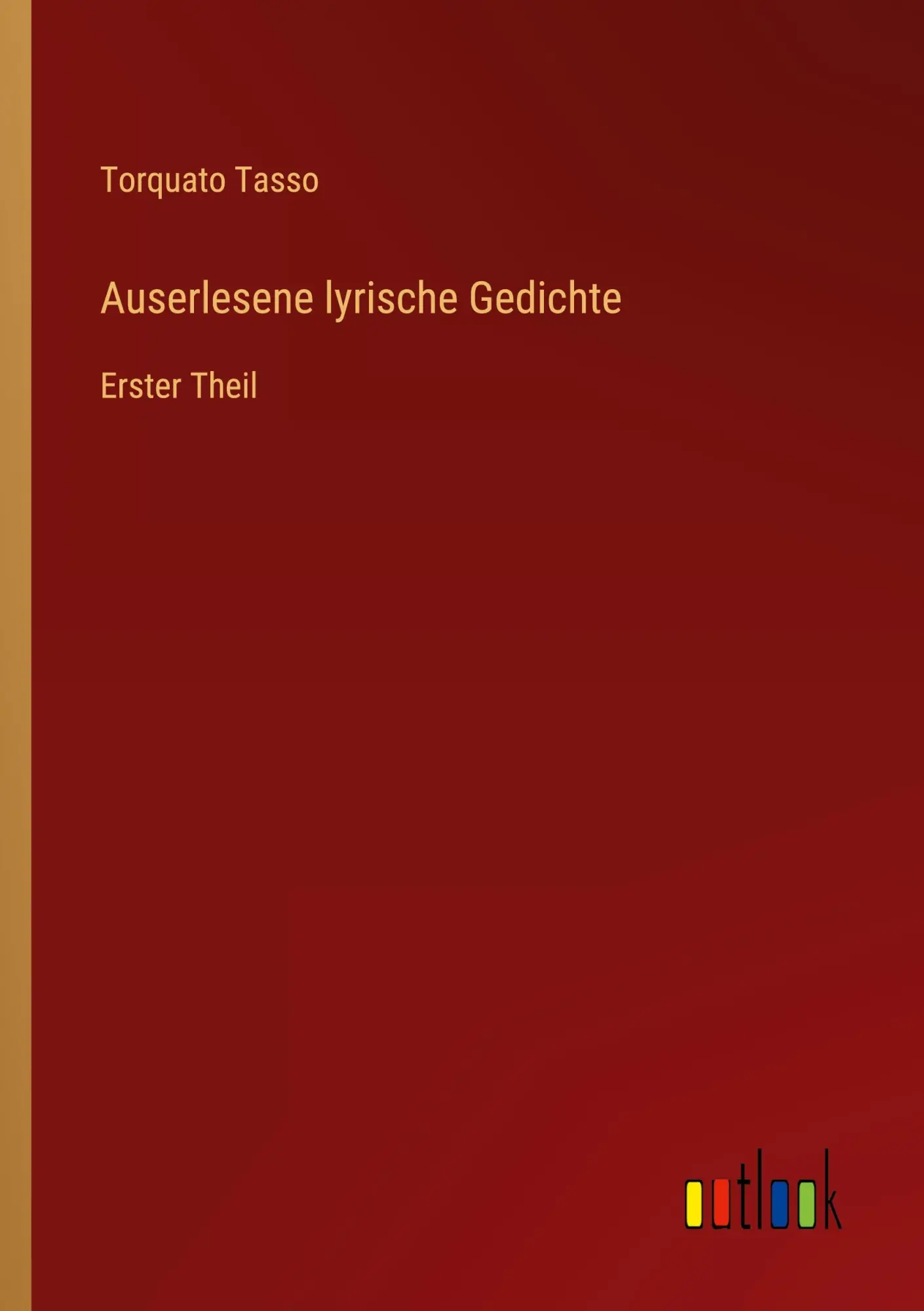 Auserlesene lyrische Gedichte: Erster Theil